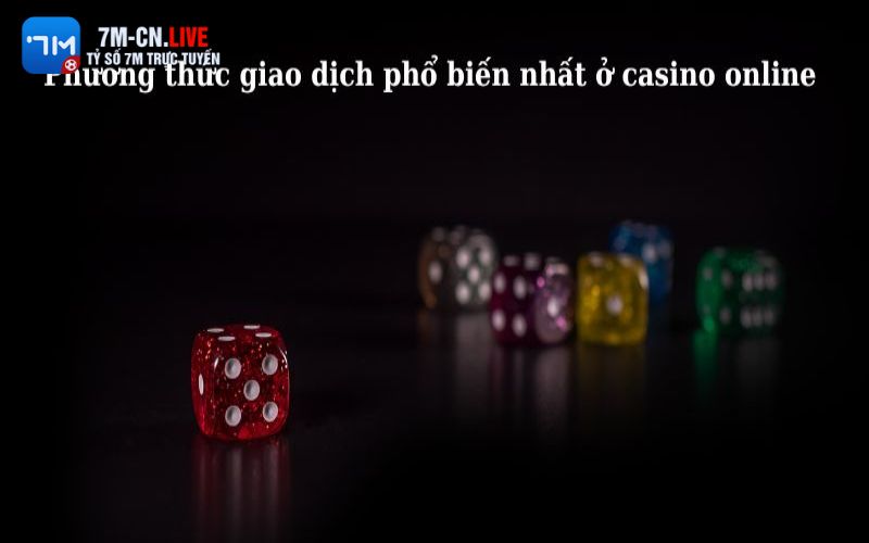 casino online Những cách thanh toán thông dụng ở casino online